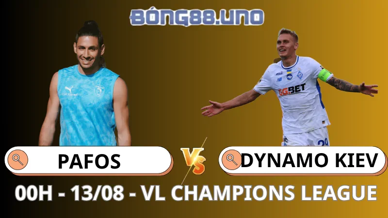 Soi Kèo Pafos vs Dynamo Kiev - VL Champions League - 13/08/2025