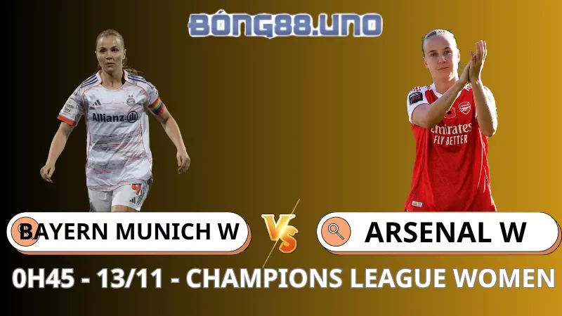 Soi Kèo Bayern Munich W Vs Arsenal W - Champions League Women - 13/11/2025