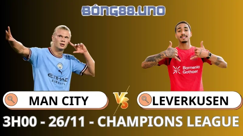 Soi Kèo Man City Vs Leverkusen - Champions League - 26/11/2025