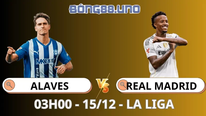 Soi Kèo Alaves Vs Real Madrid - La Liga - 15/12/2025