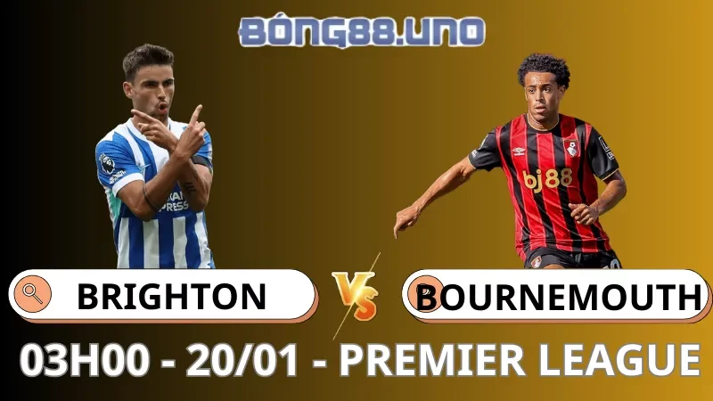 Soi Kèo Brighton Vs Bournemouth - Premier League - 20/01/2026
