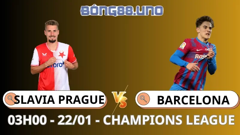 Soi Kèo Slavia Prague Vs Barcelona - Champions League - 22/01/2026