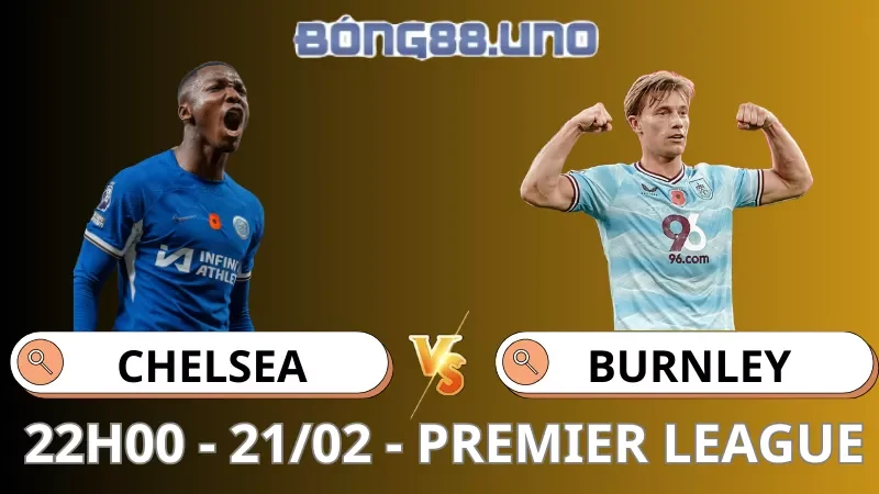 Soi Kèo Chelsea Vs Burnley