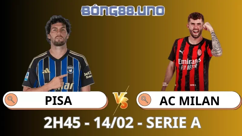 Soi Kèo Pisa Vs AC Milan