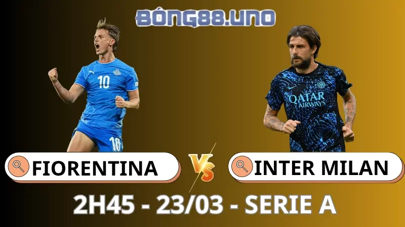 Soi Kèo Fiorentina Vs Inter